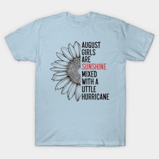 August Girls Are Sunshine Mixed With A Little Hurricane T-Shirt